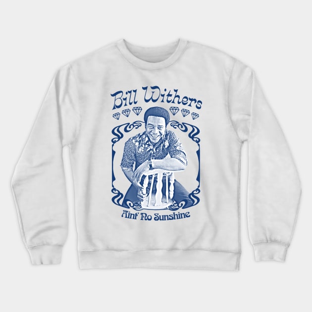 Bill Withers // Retro Aesthetic 70s Soul Fan Design Crewneck Sweatshirt by DankFutura